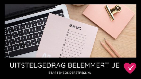 Uitstelgedrag belemmert je ondernemerschap