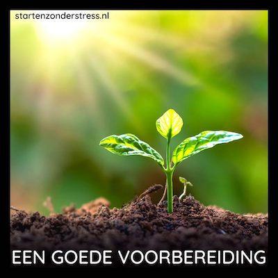 Een goede voorbereiding is het halve werk