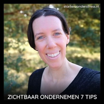 Zichtbaar Ondernemen voorbij Angst – 7 tips